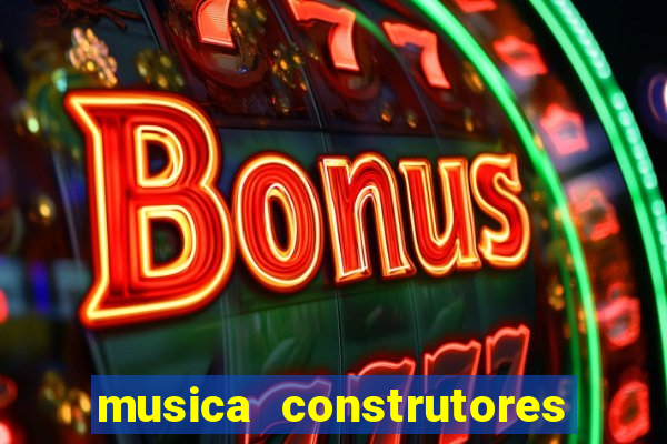 musica construtores do futuro gilvan santos